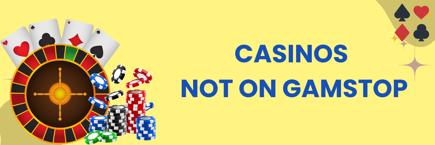 Discovering Casinos Not Registered on Gamstop Your Ultimate Guide