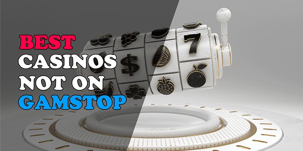 Exploring Casinos Outside GamStop A Guide to Non-GamStop Gambling