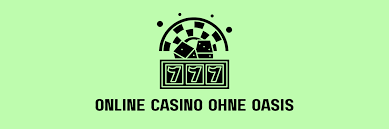 Online Casinos ohne OASIS Freiheit beim Spielen
